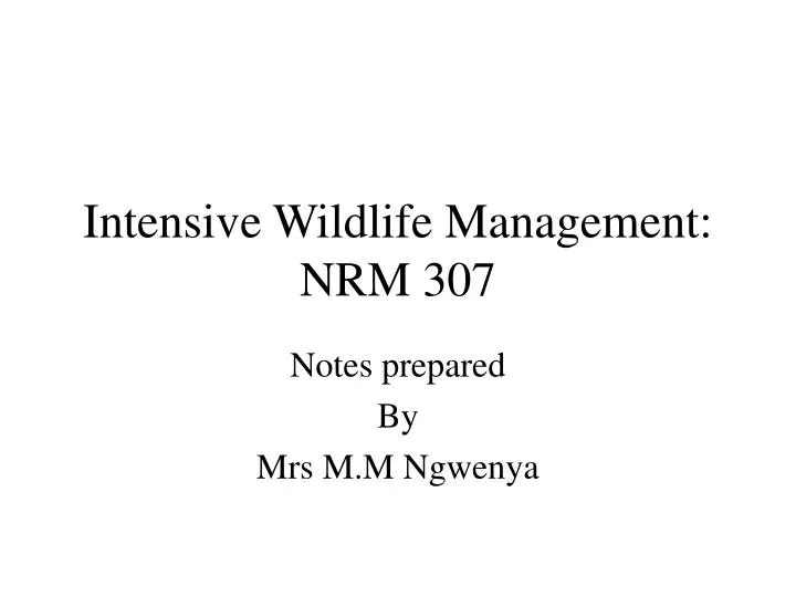 intensive wildlife management nrm 307