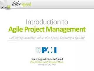 Introduction to Agile Project Management Sanjiv Augustine, LitheSpeed