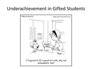 Underachievement in Gifted Students
