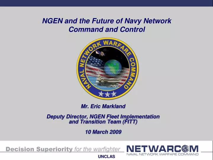 mr eric markland deputy director ngen fleet implementation and transition team fitt 10 march 2009