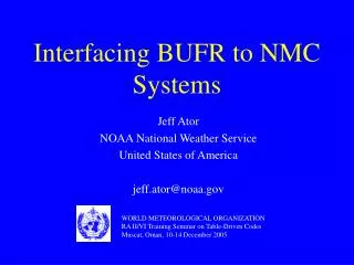 Interfacing BUFR to NMC Systems