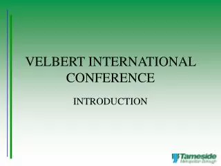 VELBERT INTERNATIONAL CONFERENCE