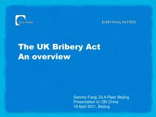 The UK Bribery Act An overview