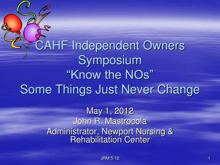 cahf independent owners symposium know the nos some things just never change