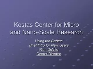 Kostas Center for Micro and Nano-Scale Research