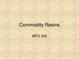 Commodity Resins