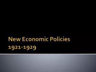 New Economic Policies 1921-1929