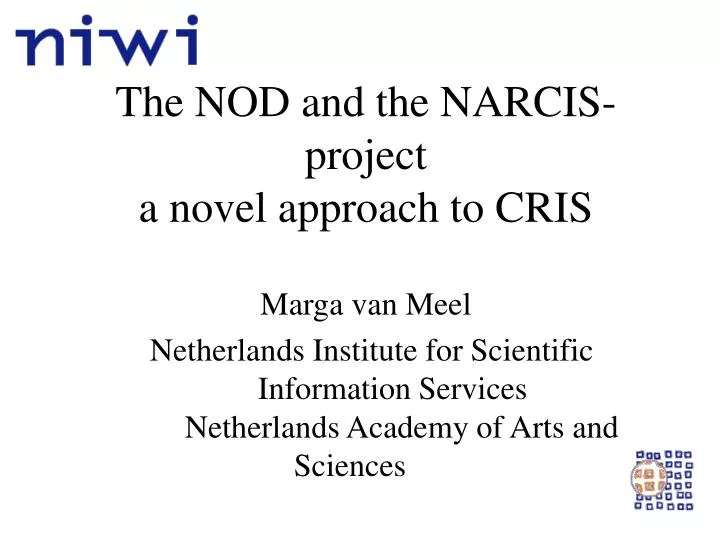 the nod and the narcis project a novel approach to cris