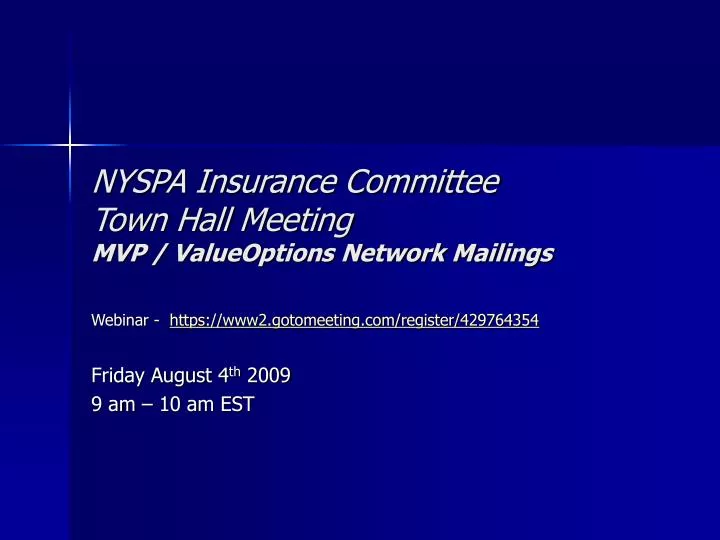 nyspa insurance committee town hall meeting mvp valueoptions network mailings