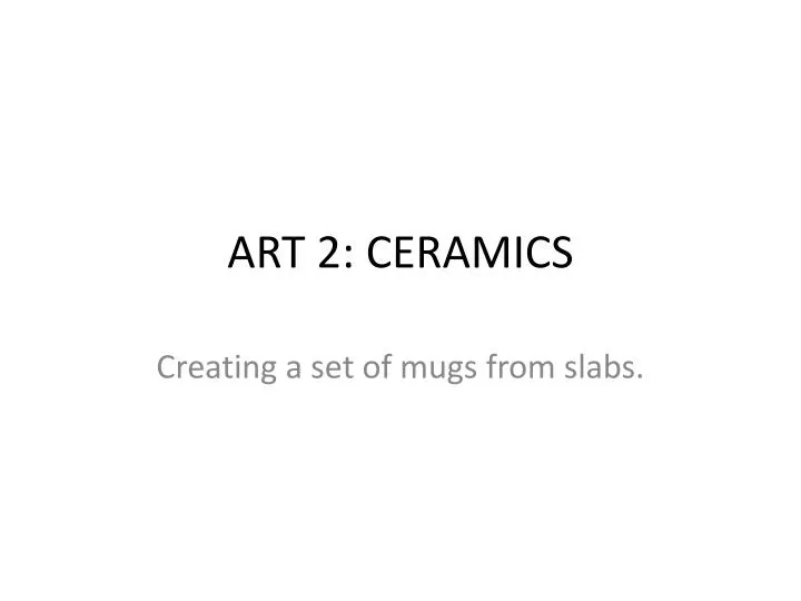 art 2 ceramics