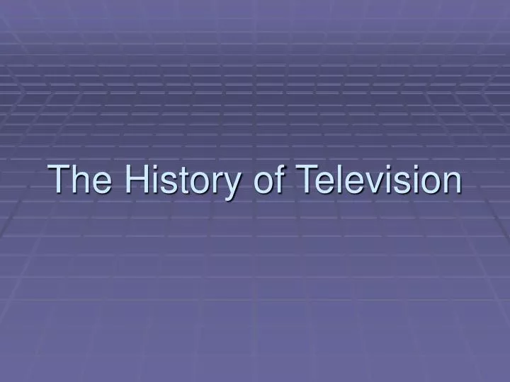 the history of television