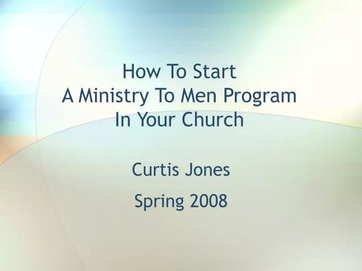 how to start a ministry to men program in your church
