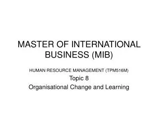MASTER OF INTERNATIONAL BUSINESS (MIB)