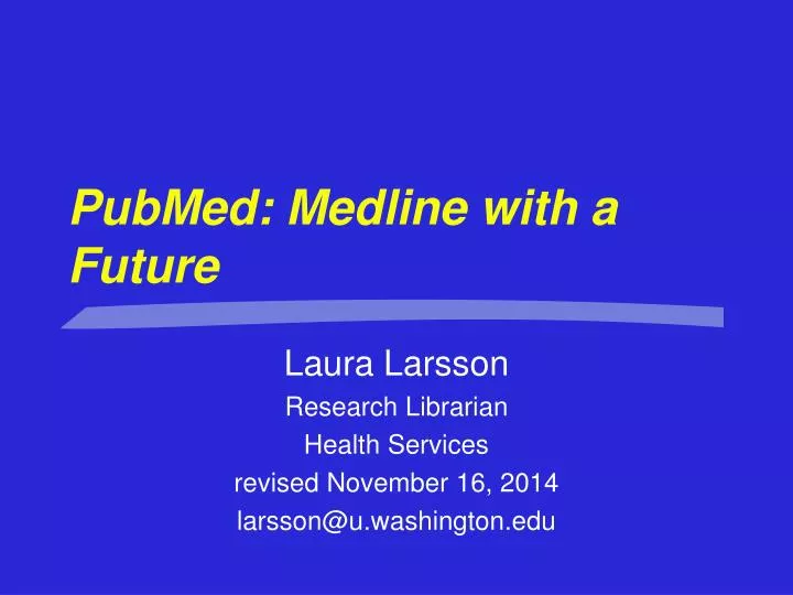 pubmed medline with a future
