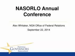 Alex Whitaker, NGA Office of Federal Relations September 22, 2014