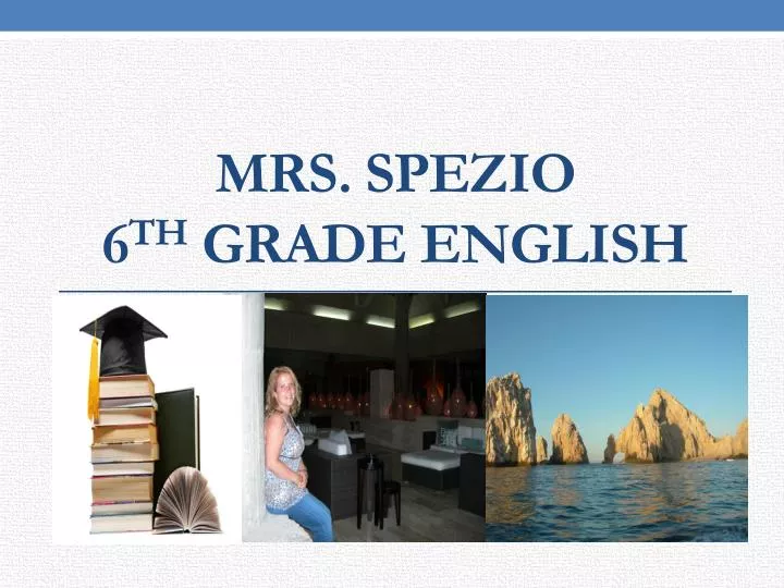 mrs spezio 6 th grade english