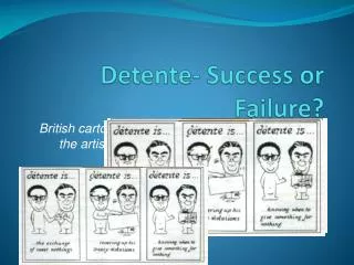 Detente- Success or Failure?