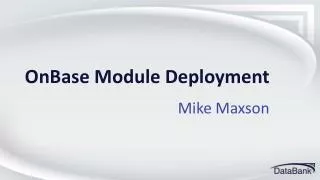OnBase Module Deployment