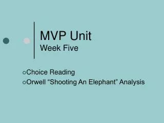 MVP Unit Week Five