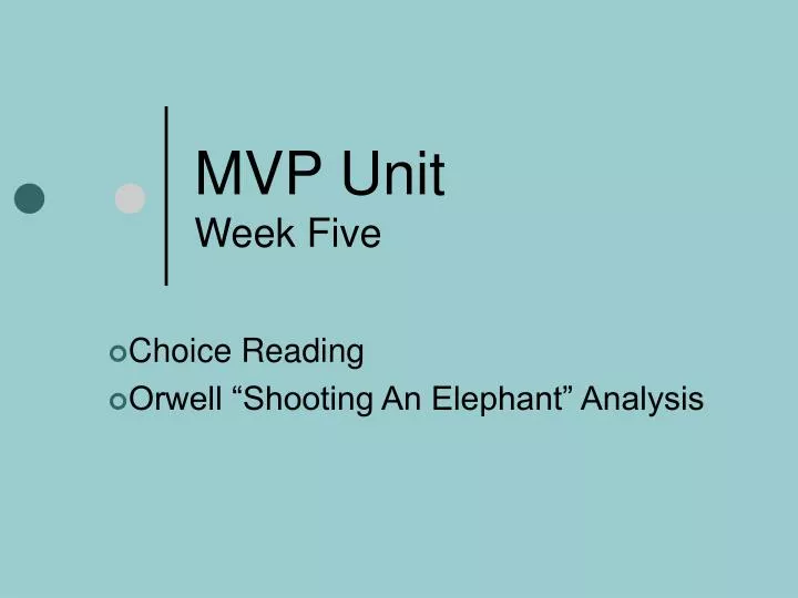 mvp unit week five
