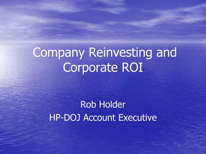 company reinvesting and corporate roi