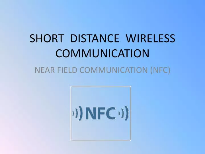 short distance wireless communication