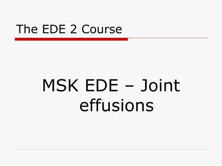 the ede 2 course