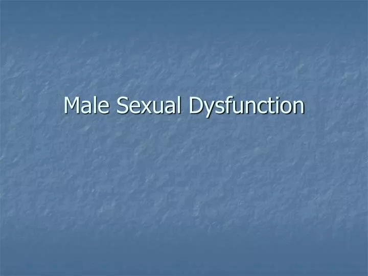 male sexual dysfunction