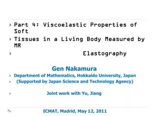 Part 4: Viscoelastic Properties of Soft Tissues in a Living Body Measured by MR Elastography