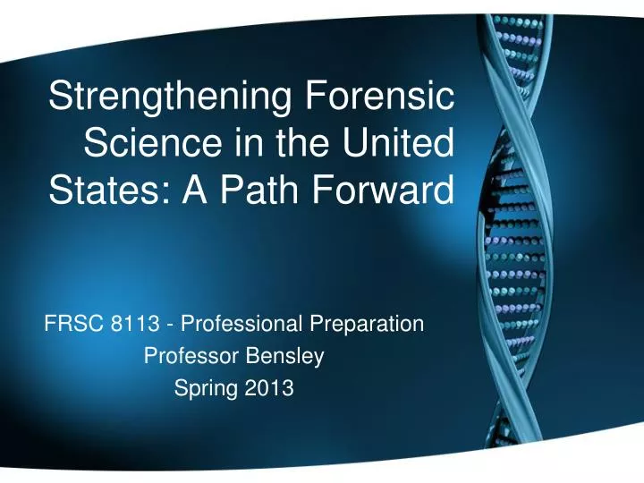 strengthening forensic science in the united states a path forward