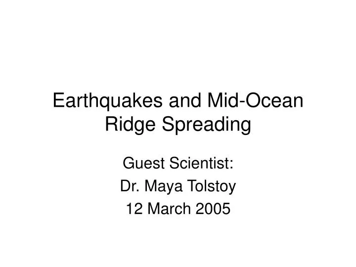 earthquakes and mid ocean ridge spreading