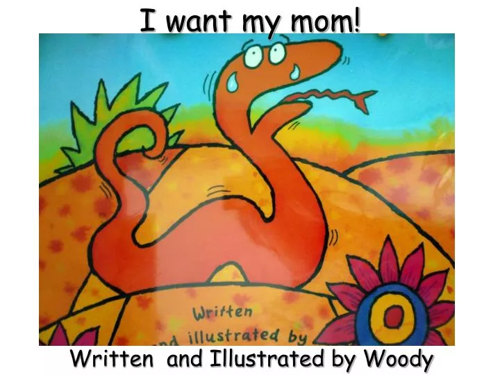 i want my mom