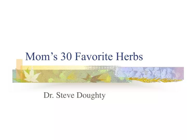 mom s 30 favorite herbs