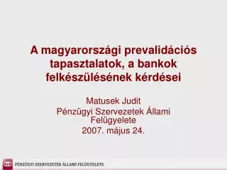 a magyarorsz gi prevalid ci s tapasztalatok a bankok felk sz l s nek k rd sei