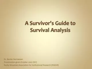 A Survivor's Guide to Survival Analysis