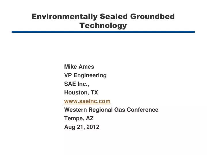 environmentally sealed groundbed technology