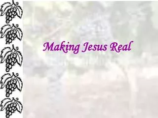 Making Jesus Real