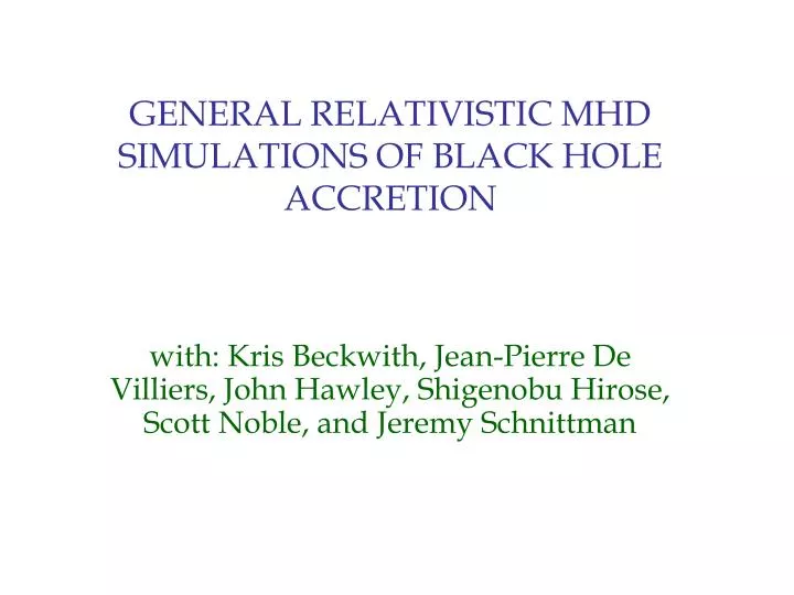 general relativistic mhd simulations of black hole accretion