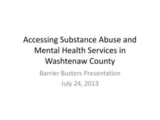 Accessing Substance Abuse and Mental Health Services in Washtenaw County