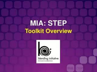 MIA: STEP Toolkit Overview