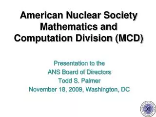 American Nuclear Society Mathematics and Computation Division (MCD)