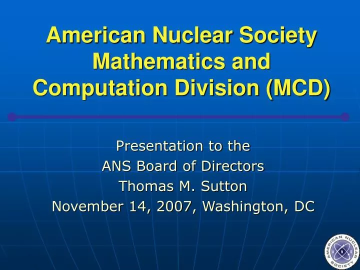 american nuclear society mathematics and computation division mcd