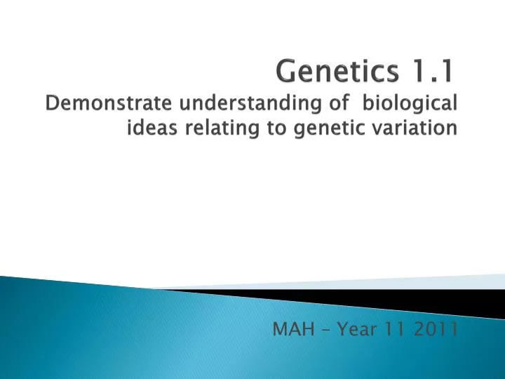 genetics 1 1 demonstrate understanding of biological ideas relating to genetic variation