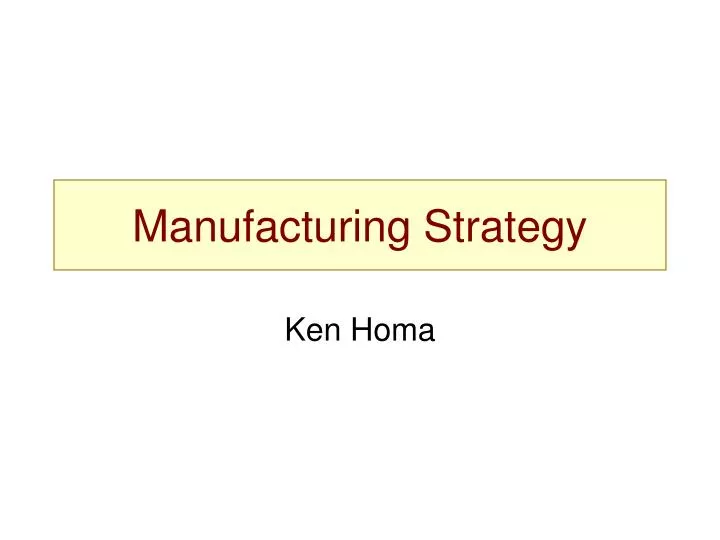 manufacturing strategy