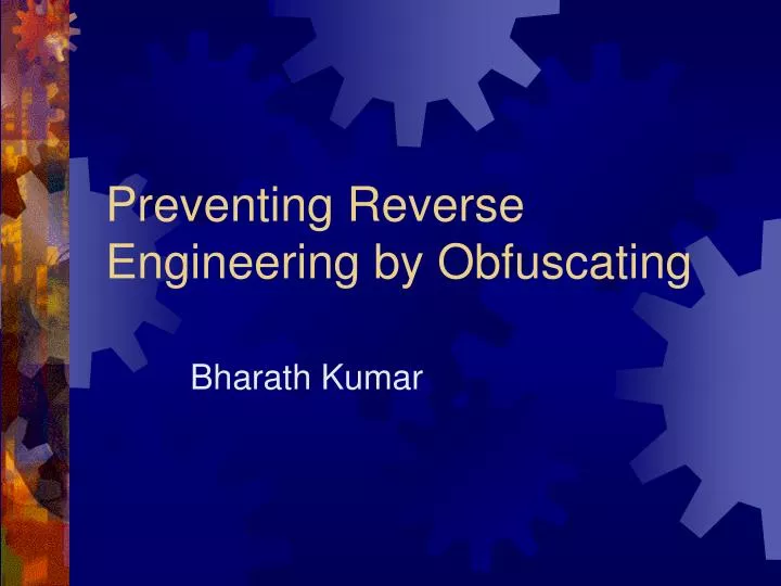 preventing reverse engineering by obfuscating