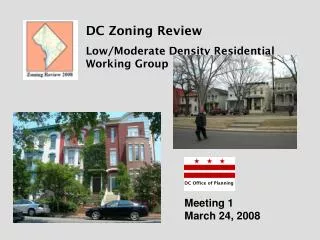 DC Zoning Review Low/Moderate Density Residential Working Group