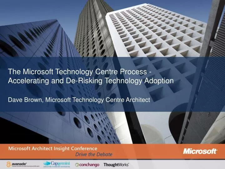 the microsoft technology centre process accelerating and de risking technology adoption