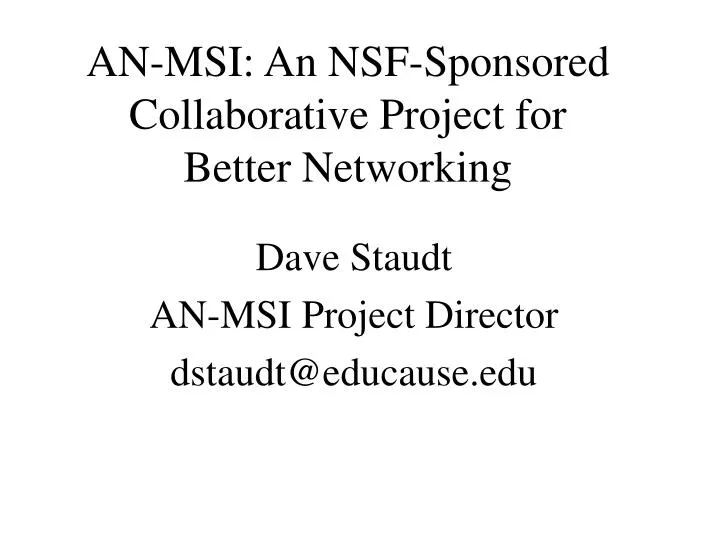 an msi an nsf sponsored collaborative project for better networking