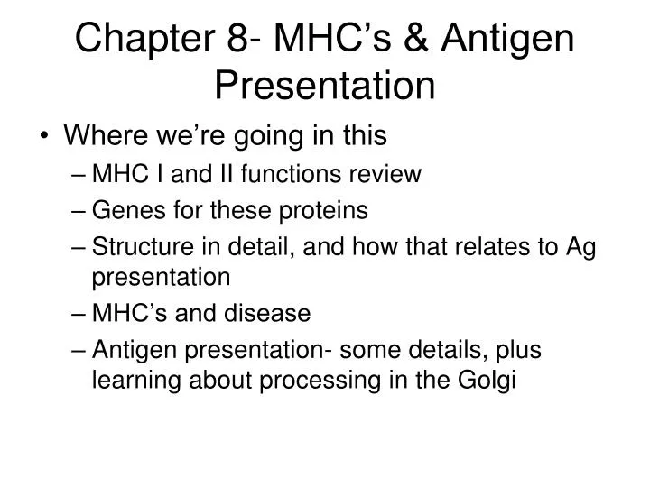 chapter 8 mhc s antigen presentation