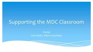 Supporting the MDC Classroom